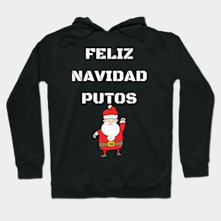 Feliz Navidad Putos Hoodie